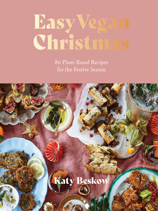 Title details for Easy Vegan Christmas by Katy Beskow - Available